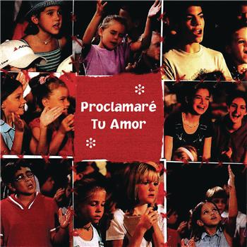 Proclamare de tu Amor I Proclamare de tu Amor I